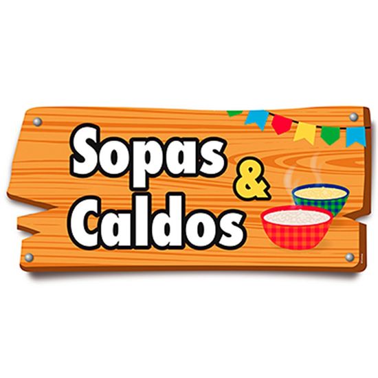 Arraiá Junino - Placa de Sinalização Sopas e Caldos